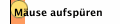 Mäuse aufspüren