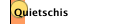 Quietschis